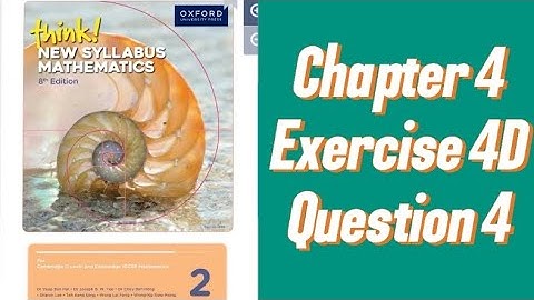 Oxford Think New Syllabus Mathematics 8th Edition || Book 2 | Chapter 4 | Exercise 4D | Question 4
