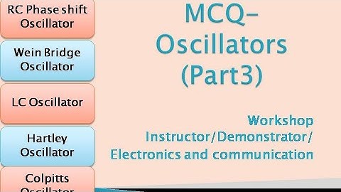 MCQ oscillator part 3/workshop instructor/demonstrator in electronics and communication