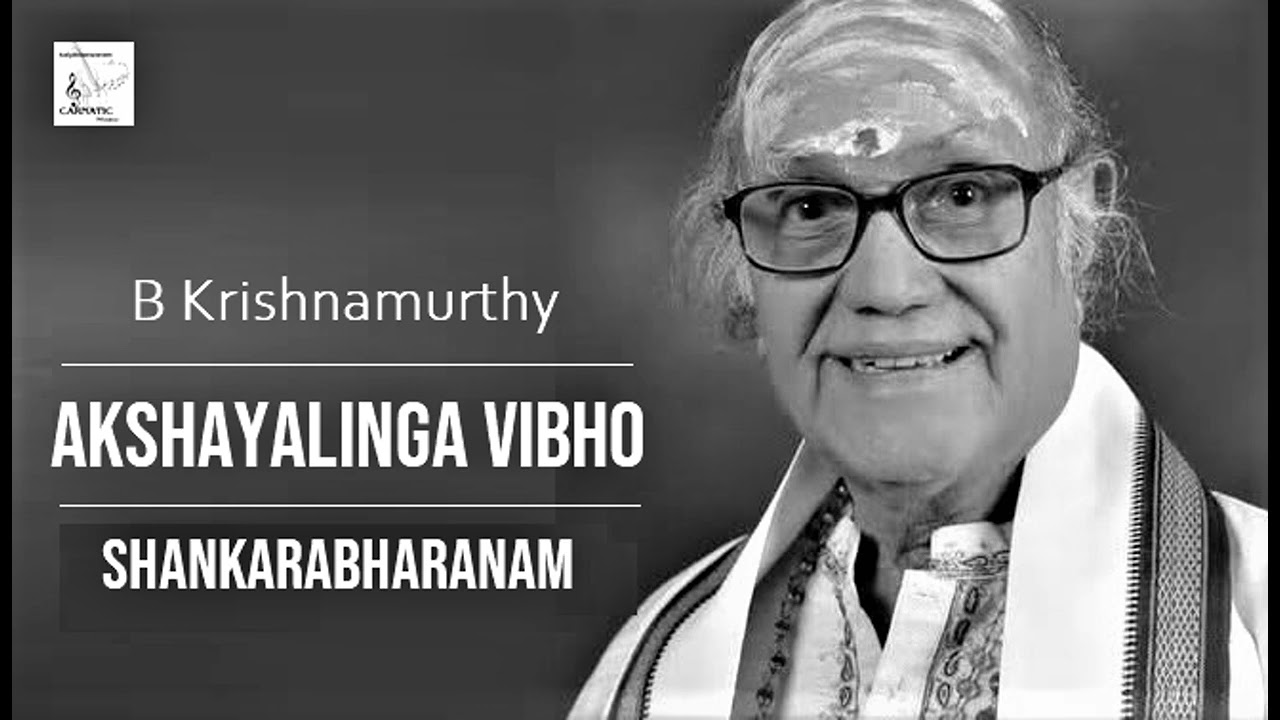 Akshayalinga Vibho / Sankarabharanam / Misrachap / Dikshidar / B Krishnamurthy