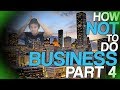 Fact Fiend Focus | How Not To Do Business - Part 4