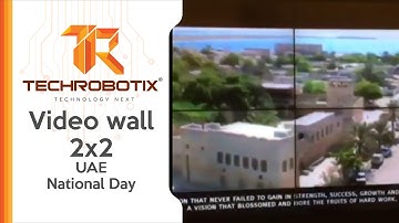 LCD VIDEO WALL 2X2 | UAE NATIONAL DAY | TECHROBOTIX
