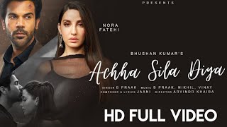 Achha Sila Diya | Jaani \u0026 B Praak Feat. Nora Fatehi \u0026 Rajkummar Rao | Nikhil-Vinay,Yogesh |Bhushan K