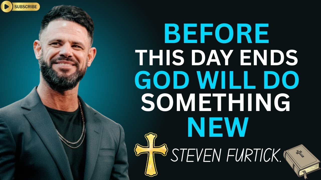 GOD WILL DO SOMETHING NEW BEFORE TODAY ENDS | STEVEN FURTICK INSPIRED SERMON