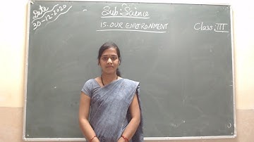 CLASS 3 SCIENCE (15. OUR ENVIRONMENT)#1