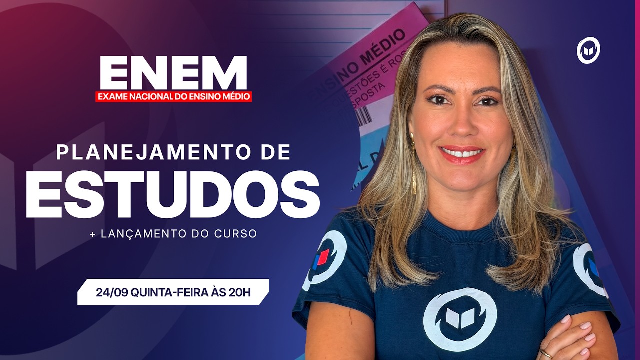 ENEM: PLANEJAMENTO DE ESTUDOS + LANÇAMENTO DO CURSO