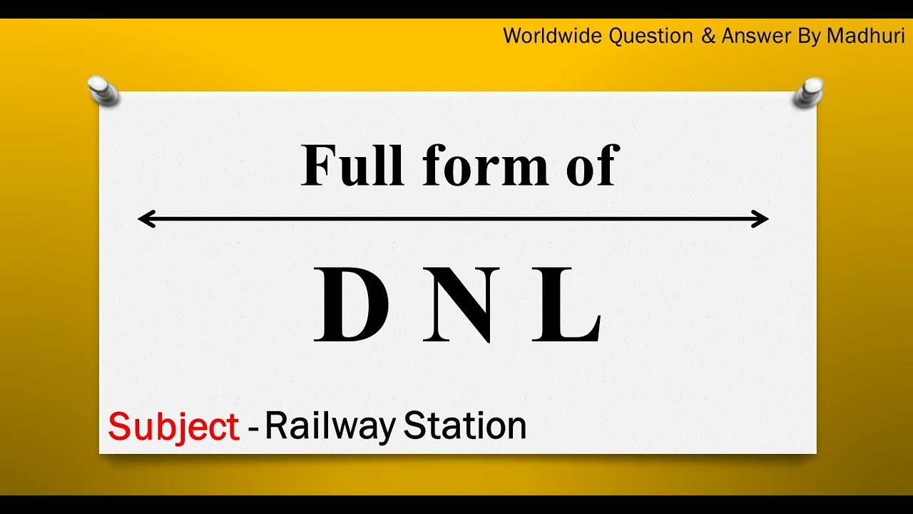 DNL ka full form | Full form of DNL in English | Subject - Railway Station