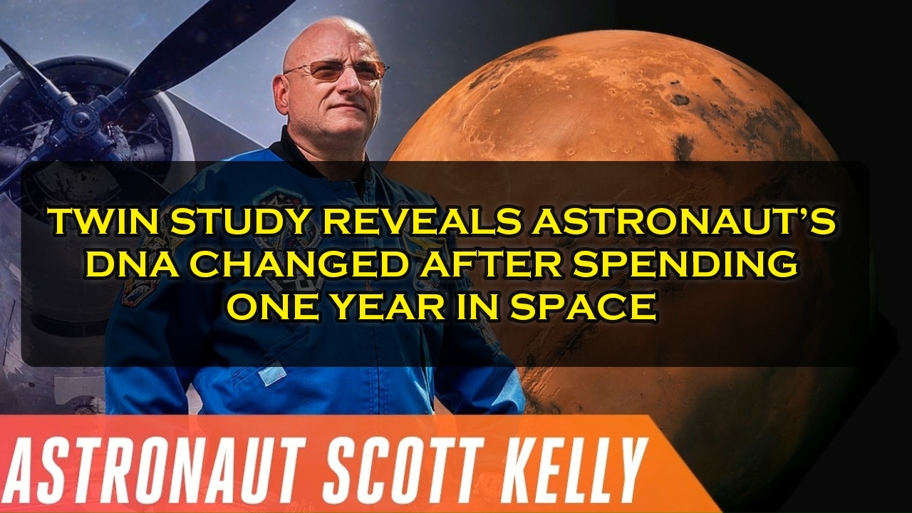 Scott Kelly Twin Study Reveals Astronauts DNA Changed After ONE YEAR IN