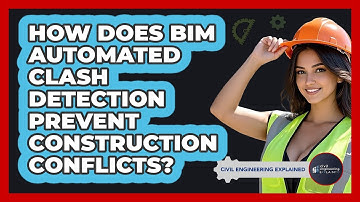 How Does BIM Automated Clash Detection Prevent Construction Conflicts? - Civil Engineering Explained