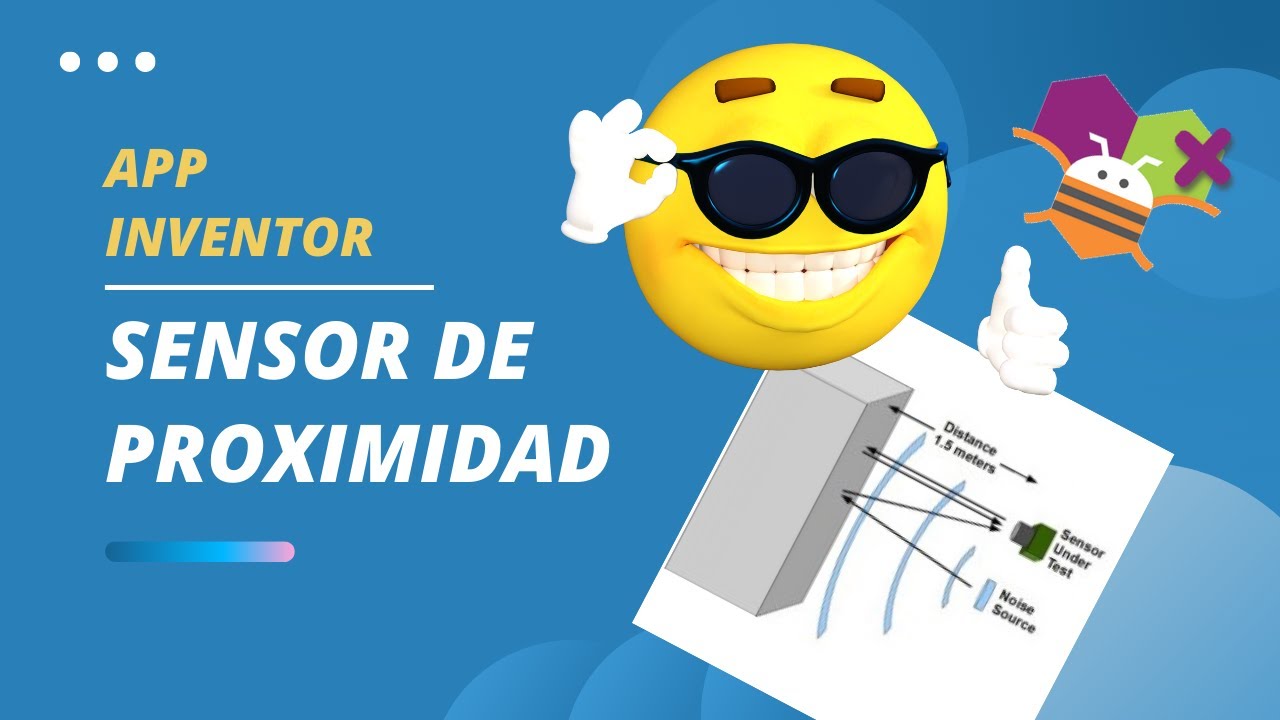 SENSOR DE PROXIMIDAD EN APP INVENTOR - YouTube