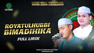 Full Lirik II Royatulhubbi II Bimadhihika II Ya Robbana