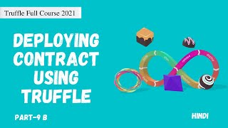 Deploying smart contract on testnet with truffle | Truffle Full Course | Part-9 | Part-B | Hindi