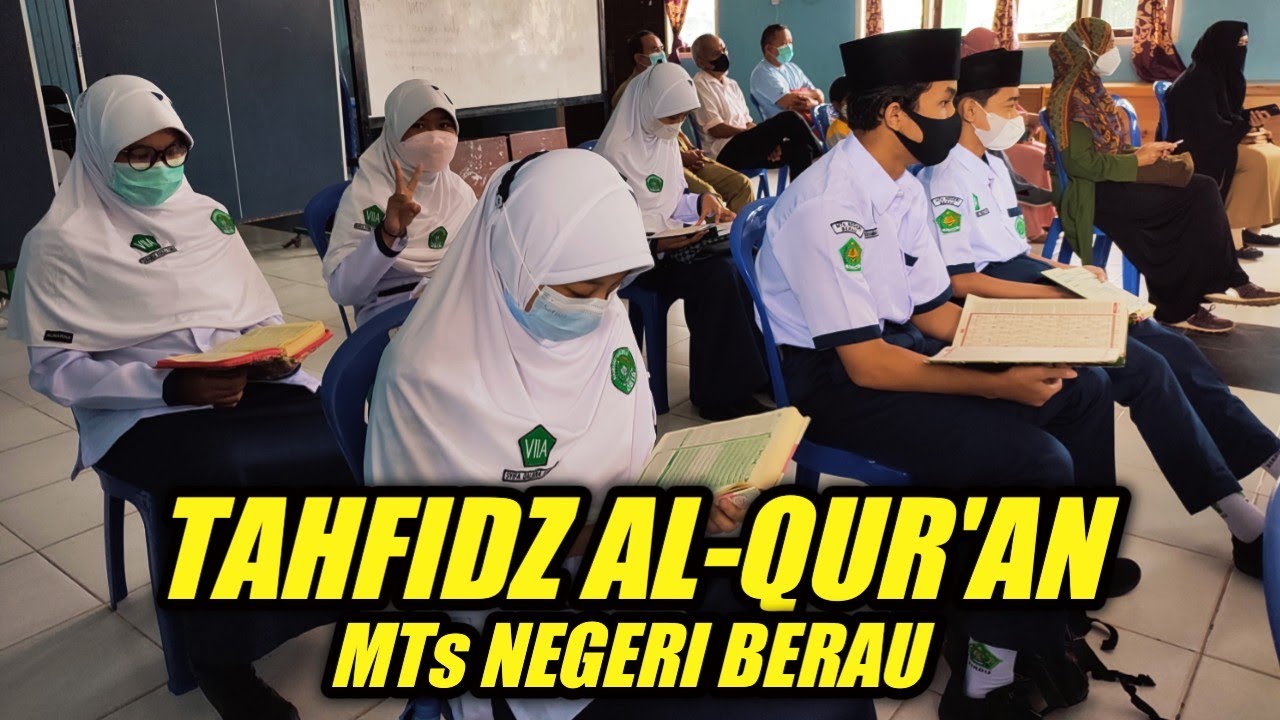 UJIAN TAHFIDZ AL-QUR'AN JUS 1 KELAS 7 MTs NEGERI BERAU
