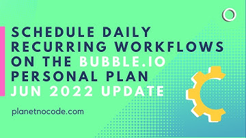 Schedule daily recurring workflow with Bubble personal plan | Bubble.io Tutorials | Planetnocode.com