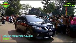 LEBARAN BETAWI SETU BABAKAN kedatangan pak anis dan pak sandi