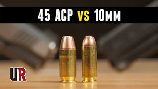 HeadtoHead: 45 ACP vs 10mm For Self Defense