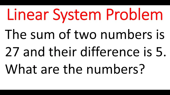 Finding Two Numbers Whose Sum is 27 & Difference Is 5