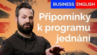 PŘIPOMÍNKY K PROGRAMU JEDNÁNÍ - BUSINESS ENGLISH - ZeptejSeFilipa (206. díl)