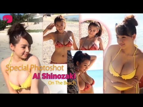 Special Gravure Ai Shinozaki | Bikini Photoshoot On The Beach