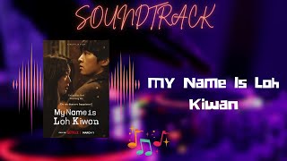 My Name Is Loh Kiwan ( 로기완 ) - OST / Soundtrack | Netflix | Movie Information INcluded