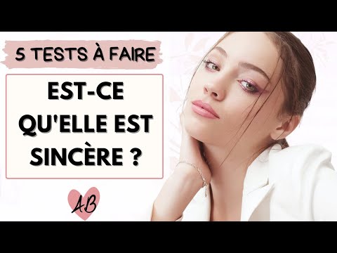 Comment Tester La Sincerite D'une Femme