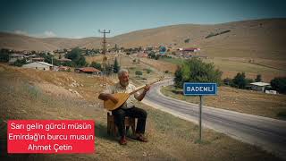Ahmet Çetin - Sarı gelin gürcü müsün? Emirdağ'ın burcu musun?
