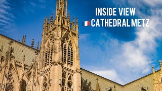 🇫🇷 Metz Cathedral, Cathédrale Saint Étienne de Metz, inside WALK AROUND 4K, #GrandEst France