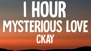 CKay - MYSTERIOUS LOVE (1 Hour/Lyrics)