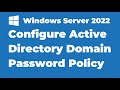 62 how to configure ad domain password policy  windows server 2022