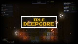 A FUN IDLE MINING GAME!! IDLE DEEPCORE!!