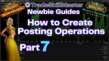 How to Create TradeSkillMaster Posting Operations | Beginner Classic & Retail WoW Part 7
