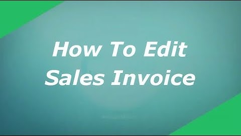 How To Edit Sales Invoice