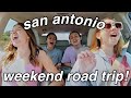 SAN ANTONIO WEEKEND ROAD TRIP VLOG W/ MY BEST FRIENDS | Lauren Holcomb