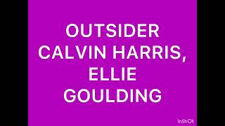 Outsider calvin Harris, ellie goulding