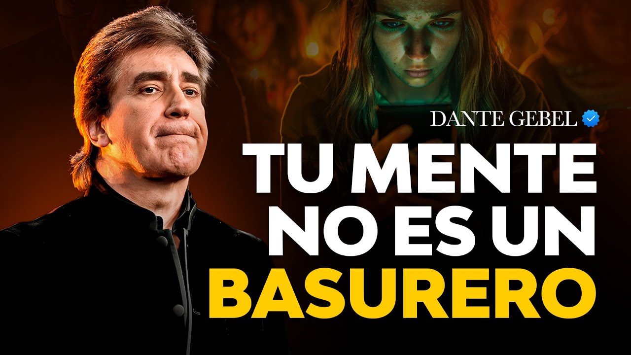 Tu Mente No Es Un Basurero ¡Cuida Lo Que Dejas Entrar! | Dante Gebel