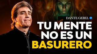Tu Mente No Es Un Basurero ¡Cuida Lo Que Dejas Entrar! | Dante Gebel