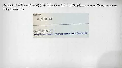 Subtract. (4+6i)-(5-5i) (4+6i)-(5-5i)= square (Simplify your answer.Type your answer in the form a+b