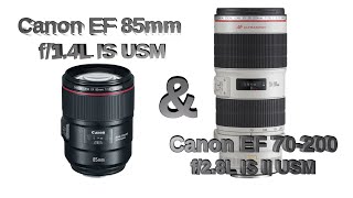 Portrait camera lens comparison, canon 85mm f1.4 IS vs canon 70-200mm f2.8 IS II