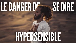 Le danger de se dire hypersensible - YouTube