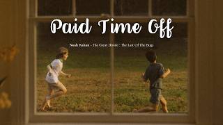Paid Time Off - Noah Kahan [Lyrics - Vietsub]