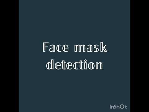 Face mask detection
