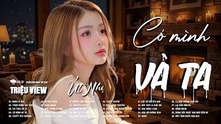 Download Lagu Có Mình Và Ta, Lệ Ngang Trời \u0026 Những Bài Hát Ballad TRIỆU VIEW TOP XU HƯỚNG 2026 | ÚT NHỊ MP3