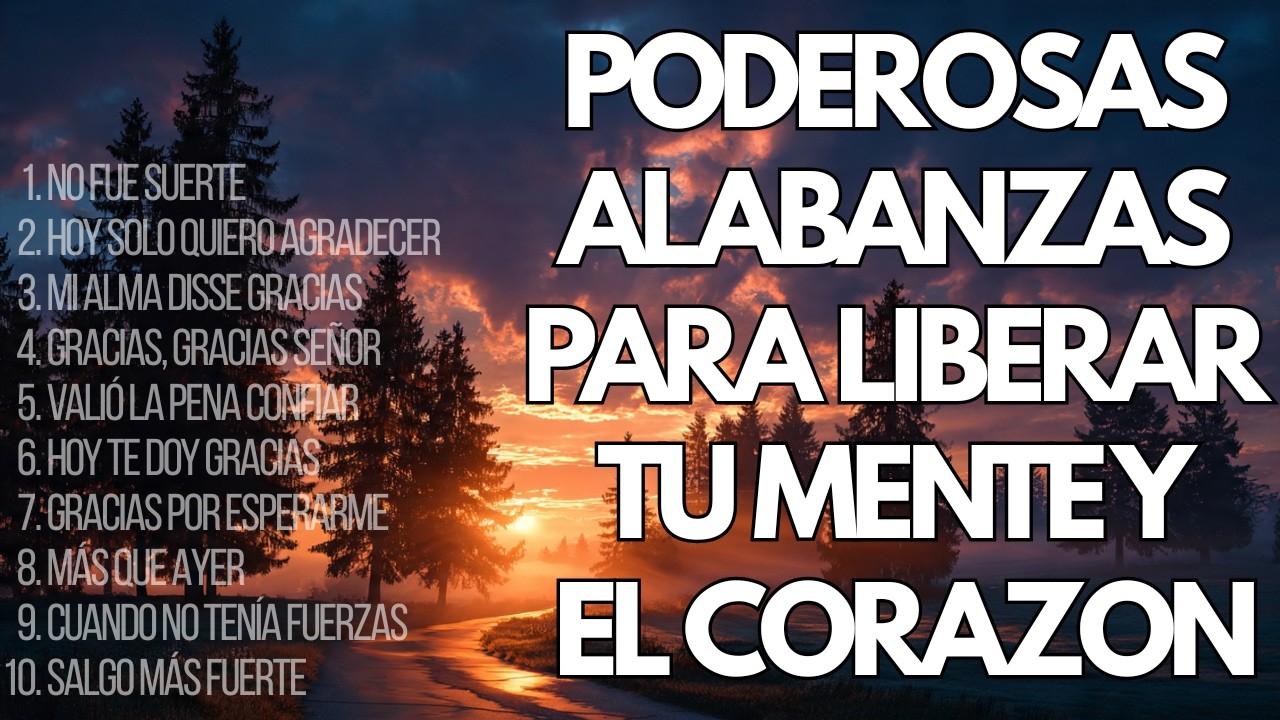 MUSICA CRISTIANA PARA SENTIR LA PRESENCIA DE DIOS 🔥 HERMOSAS ALABANZAS CRISTIANAS DE ADORACION Y FE