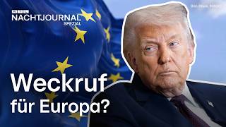 Trumps Druck Auf Europa Warum Dieser Schock Auch Eine Chance Sein Kann Rtl Nachtjournal