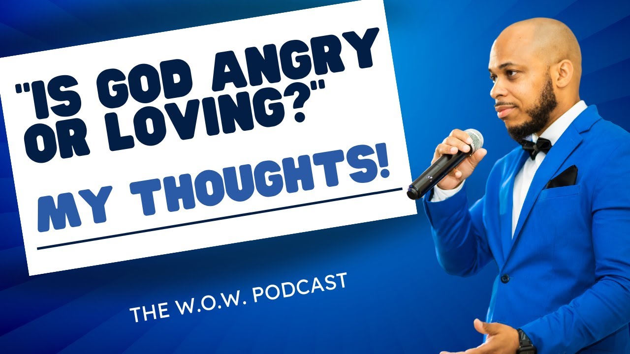 "Is God Angry or Loving?"