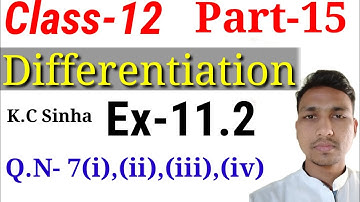 Differentiation // KC Sinha// Ex-11.2 // Q.N- 7(i),(ii),(iii),(IV)