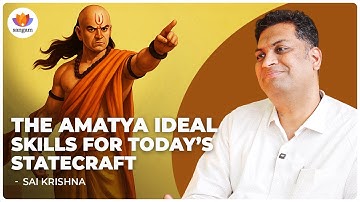 The Amatya Ideal: Skills for Today’s Statecraft | SaiKrishna | Rahul Dewan |#sangamtalks #vision2047