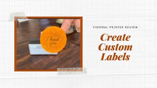 How To Create Custom Labels With a Thermal Printer, Small Business Equipment Ideas