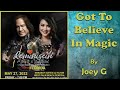 got to believe in magic by JOEY G