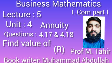 Business Mathematics I.com part 1 unit 4 Annuity Question 4.17 & 4.18 find the value of (R)