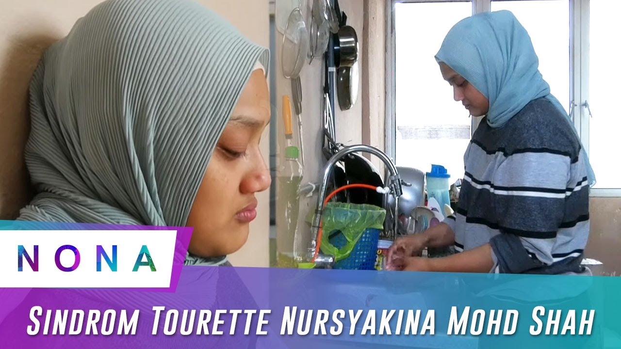 NONA | Sindrom Tourette Nursyakina Mohd Shah